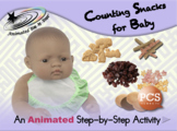 Counting Snacks for Baby - Animated Step-by-Step Activity 