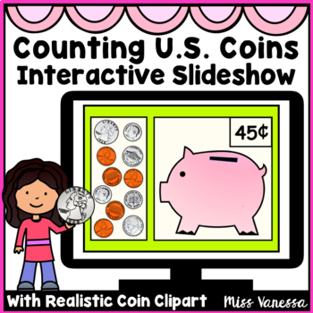 Preview of Counting U.S. Coins Interactive Slideshow With Realistic Coin Clipart