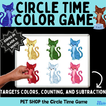 Preview of Counting and Subtracting Kitten Color Game for Circle Time called Pet Shop