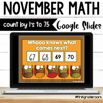 Preview of Counting by 1's to 75 Digital November Google Slides 