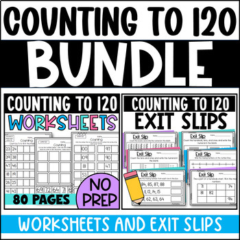 Preview of Counting to 120 Bundle: Count Forward and Backwards Worksheets and Exit Slips
