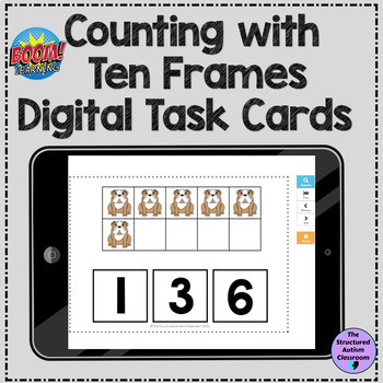 Preview of Counting with Ten Frames Boom Cards Special Education Distance Learning