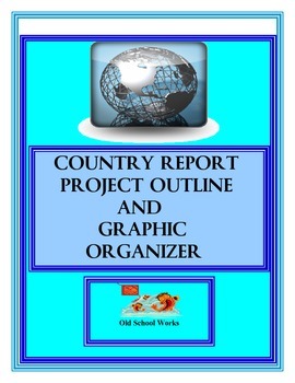 Preview of Country Report, Project Outline and Graphic Organizer