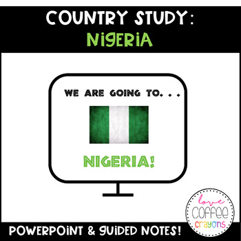 Preview of Nigeria Country Study PowerPoint and Guided Notes