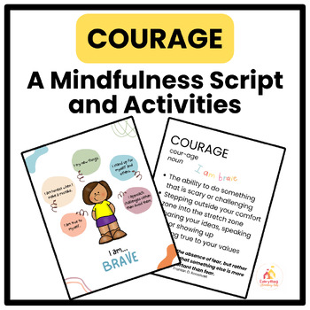 Preview of COURAGE ~ A Mindfulness of Emotions Lesson to Build Courage and Confidence