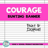 Courage Bunting Banner