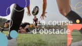 Course d'obstacle (French Immersion)