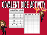 Covalent Dice Activity