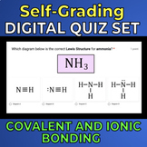 Covalent & Ionic Bonding -- Quiz Assignments on Google Forms