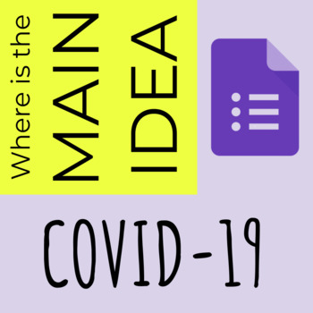 Preview of Covid-19 Main Idea Practice Google Form