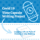 Covid 19 Time Capsule Writing Project - History in the Making