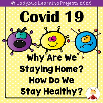 Preview of Covid 19 - Why Are We Staying Home?  How Do We Stay Healthy? (PreK-Kinder-1st)