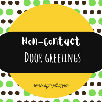 Covid Classroom Greetings (No- Contact) by McKaying it Happen | TpT