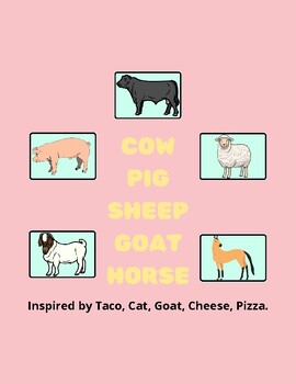 Preview of Cow, Pig, Sheep, Goat, Horse - Inspired by Taco, Cat, Goat, Cheese, Pizza