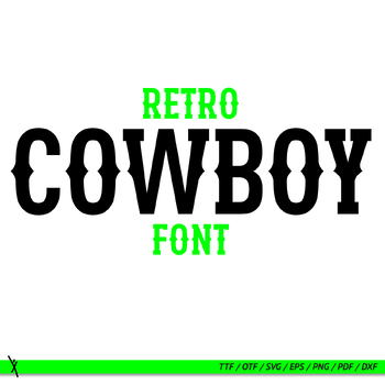 Preview of Cowboy font, western font, ttf, otf, eps, png, dxf, pdf, svg for cricut