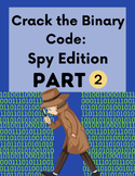 Crack the Binary Code: Spy Edition PART 2 / NO PREP