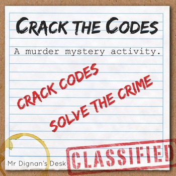 Crack The Codes A Murder Mystery By Mr Dignan S Desk Tpt