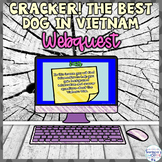 Cracker! The Best Dog in Vietnam Webquest Activity
