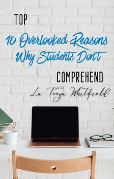 Preview of Cracking the Comprehension Code: Top 10 Overlooked Reasons Why Your Students...