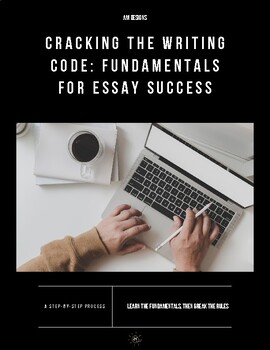 Preview of Cracking the Writing Code: Fundamentals for Essay Success (FREE RESOURCE)