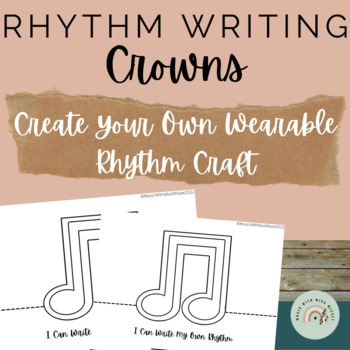 Preview of Craft and Write Your Own Rhythm Crown Printable Music Activity