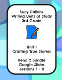 Lucy Calkins Crafting True Stories Narrative Writing Grade 3 Bend 2 Slides