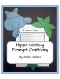 Craftivity: Hippo Writing Prompt