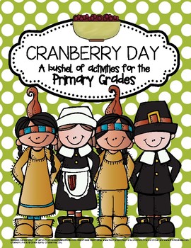 Preview of Cranberry Day: A Bushel of Activities for the Primary Classroom