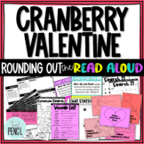 Cranberry Valentine Read Aloud Unit Lesson Plans and Activities