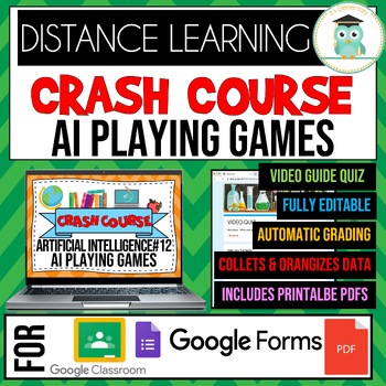 Preview of Crash Course Artificial Intelligence #12 AI Playing Games Google Forms Quiz