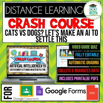 Preview of Crash Course Artificial Intelligence #19 Cats vs Dogs? Google Forms Quiz