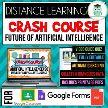 Preview of Crash Course Artificial Intelligence #20 Future of AI Google Forms Quiz