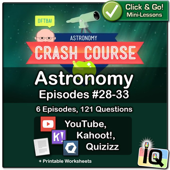 Preview of Crash Course Astronomy #28-33 | Digital & Printable