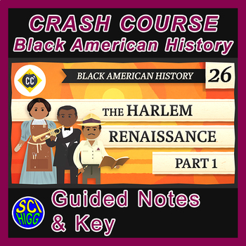 Preview of Crash Course Black History #26 - Harlem Renaissance Part 1 Guided Notes & Key
