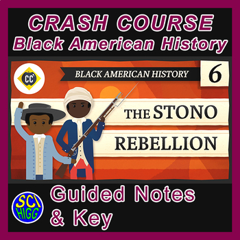 Preview of Crash Course Black History #6 - Stono Rebellion Guided Notes & Key