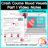Crash Course Blood Vessels Part 1 Video Notes