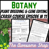 Crash Course Botany #11 GMOs are Nothing New: Plant Breedi