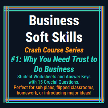 Preview of Crash Course: Business Soft Skills #1: Trust Worksheet
