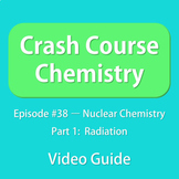 Crash Course Chemistry: Episode #38 - Nuclear Chemistry: T