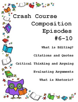 Preview of Crash Course Composition #6-10 (Editing, Citations, Arguing, Rhetoric)