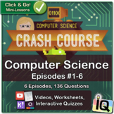 Crash Course Computer Science #1-6 | Digital & Printable