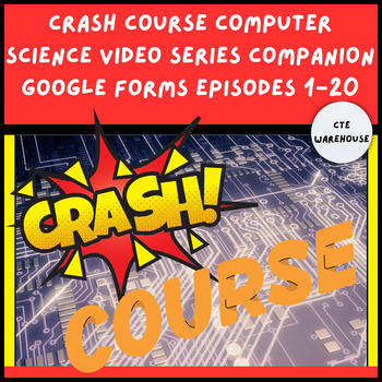 Preview of Crash Course Computer Science Video Series Companion Google Forms Episodes 1-20
