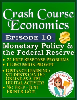 Preview of Crash Course Economics Worksheet Episode 10: Monetary Policy & Federal Reserve