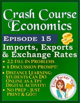 Preview of Crash Course Economics Worksheet Episode 15: Imports, Exports & Exchange Rates