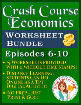 Preview of DISTANCE LEARNING Crash Course Economics Worksheets Episodes 6-10 BUNDLE
