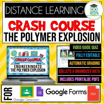 Preview of Crash Course Engineering #20 The Polymer Explosion Google Forms Quiz Worksheet