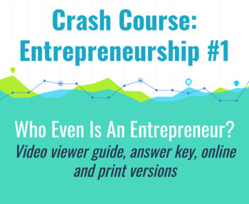 Preview of Crash Course: Entrepreneurship #1 Who Even Is An Entrepreneur? Worksheet