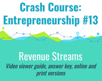 Preview of Crash Course: Entrepreneurship #13 Revenue Streams Worksheet