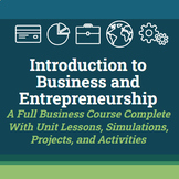 Preview of Introduction to Business and Entrepreneurship (Full Course Bundle)