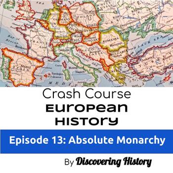 Preview of Crash Course European History: Absolute Monarchy Worksheet